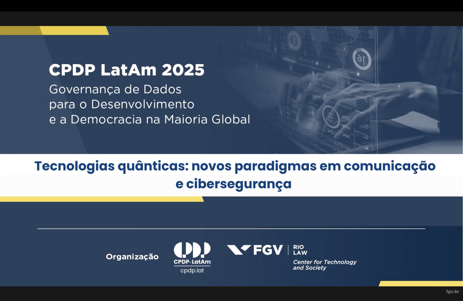 Tecnologias quânticas: novos paradigmas em comunicação e cibersegurança | CPDP LatAm 2025